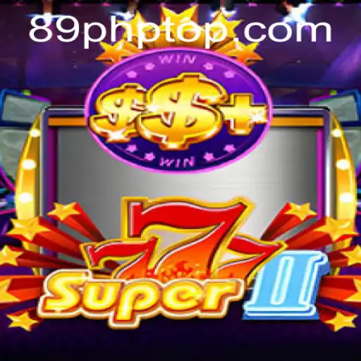 Explore the Exciting World of Super777II: A New Era of Gaming Awaits with 89PHP
